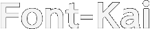 Font-Kai